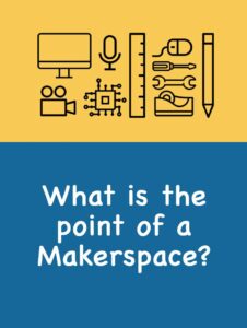 What is the Point of a Makerspace sign